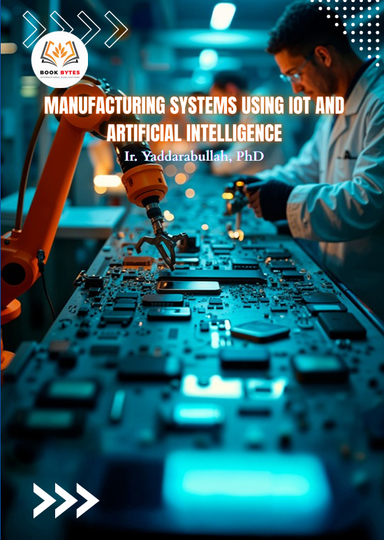 Manufacturing Systems Using IOT and Artificial Intelligence | Book Bytes